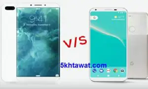 مقارنة بين آيفون 8 بلس iphone 8 plus و جوجل بكسل اكس ال google pixel xl 2 ومن هو الافضل للشراء